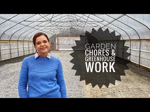 Garden Chores & Greenhouse Work
