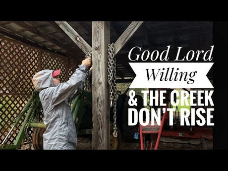 Good Lord Willing & The Creek Don't Rise